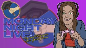 Monday Night Live! The Anything-Goes Retro Gaming Show