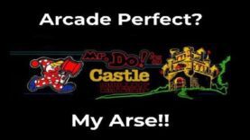 Arcade Perfect? – My Arse!! – Mr Do’s Castle