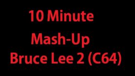 10 Minute Mash-Up – Bruce Lee 2 (C64)