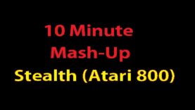 10 Minute Mash-Up – Stealth (Atari 800)