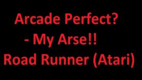 Arcade Perfect? – My Arse!! – Road Runner