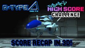 Tubers High Score Challenge Recap – R-Type Delta [Playstation]