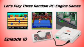 Let’s Play Three Random PC-Engine Games – Episode 10