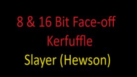 8 & 16 Bit Face-Off Kerfuffle – Slayer (Hewson)