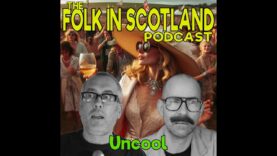 Folk in Scotland – Uncool