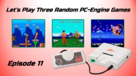 Let’s Play Three Random PC-Engine Games – Episode 11