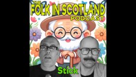 Folk in Scotland – Stick