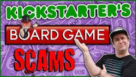 5 Kickstarter Board Game SCAMS / Crazy Crowdfunding Campaigns