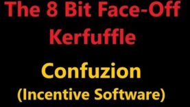 The 8 Bit Face-Off Kerfuffle – Confuzion (Incentive Software)