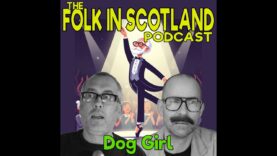 Folk in Scotland – Dog Girl