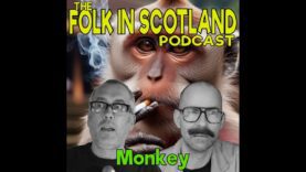 Folk in Scotland – Monkey