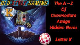 The A – Z Of Commodore Amiga Hidden Gems – Letter K