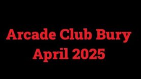 Arcade Club Bury – April 2025