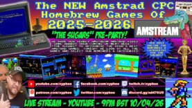 [AMSTRAD CPC] ⚡️ AMSTREAM 🕹️ The NEW Amstrad Homebrew Games Of 2025-26! ⭐️ “The Sugars” Pre-Party! 🥳