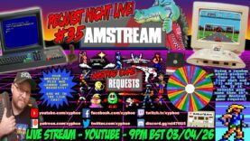 [AMSTRAD CPC] ⚡️AMSTREAM – 🕹️ Your Amstrad Game Requests! ⭐️ “Request Night Live!” #35 ⭐️ 🕹️