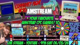 [AMSTRAD CPC] ⚡️AMSTREAM 🕹️ Your Favourite Amstrad CPC Games! ❤️⭐️ Community Night #10 + Quiz! ⭐️🕹️