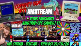 [AMSTRAD CPC] ⚡️AMSTREAM 🕹️ Your Favourite Amstrad CPC Games! ❤️⭐️ Community Night #11 + Quiz! ⭐️🕹️