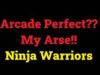 Arcade Perfect?? – My Arse!!  – Ninja Warriors