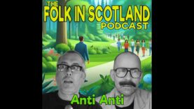 Folk in Scotland – Anti Anti