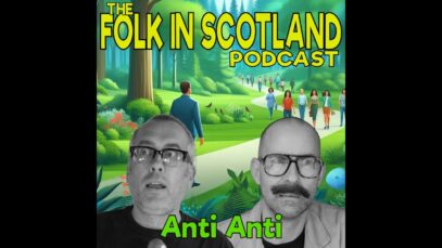 Folk in Scotland – Anti Anti