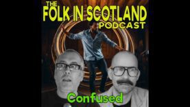 Folk in Scotland – Confused