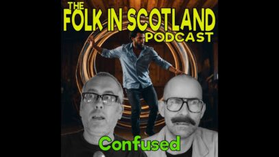 Folk in Scotland – Confused