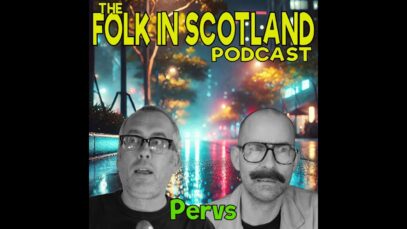 Folk in Scotland – Pervs