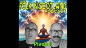 Folk in Scotland – Pivotal