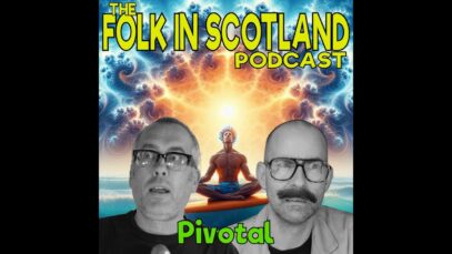 Folk in Scotland – Pivotal