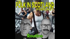 Folk in Scotland – Routine