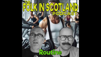 Folk in Scotland – Routine