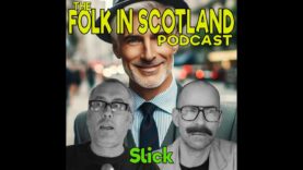 Folk in Scotland – Slick