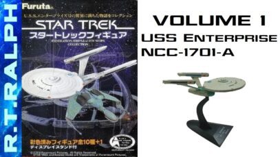 Furuta Star Trek Model Review. Series 1.6 – USS Enterprise NCC-1701-A