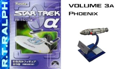 Furuta Star Trek Model Review. Series 3a.2 – Phoenix