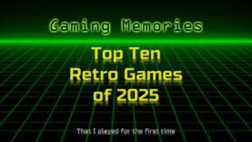 Gaming Memories: Top 10 Retro Games of 2025