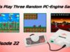 Let’s Play Three Random PC-Engine Games – Episode 22