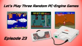 Let’s Play Three Random PC-Engine Games – Episode 23