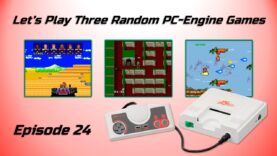 Let’s Play Three Random PC-Engine Games – Episode 24