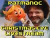 PatmanQC Christmas eve livestream