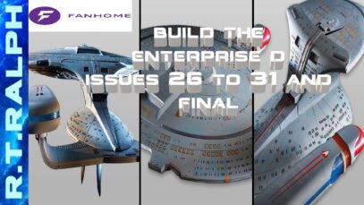 Star Trek: Build The Enterprise D Issues 26 to 31 PDF’s. The Final is Here. By Fanhome