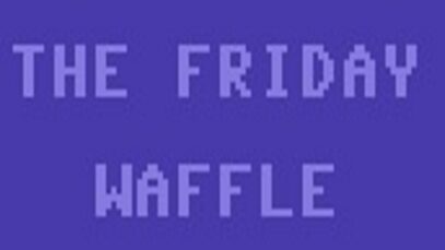 The Friday Waffle – 27/02/26