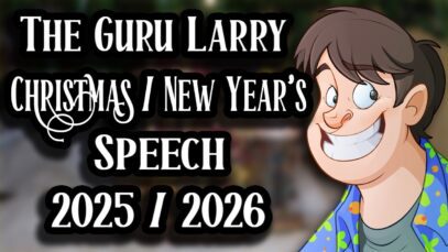 The Guru Larry Christmas / New Year’s Speech 2025-2026