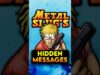 The Secret “Gross” Message in Metal Slug 2 🤢