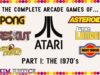 The Story and COMPLETE Arcade Games of ATARI: Part 1 – The 1970’s