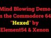 Mind Blowing Demo on the Commodore 64 – “Hexed” by Element54 & Xenon
